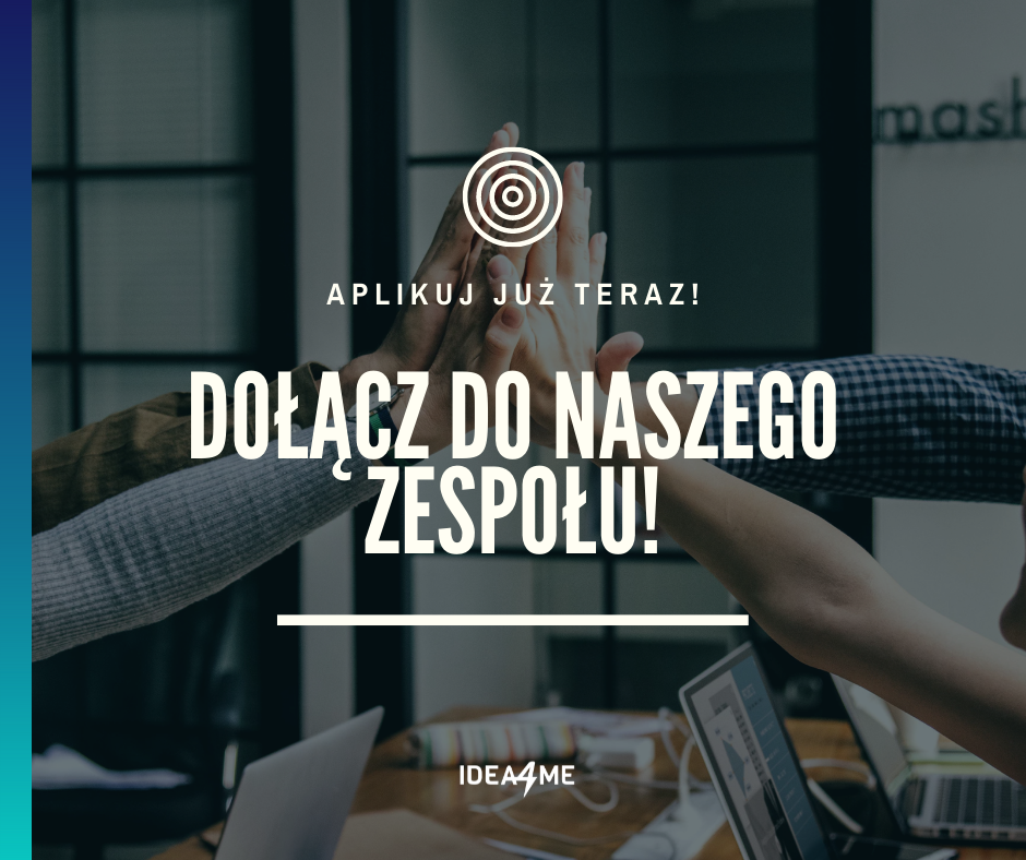 Ogłoszenie o pracę w firmie Idea4me.pl