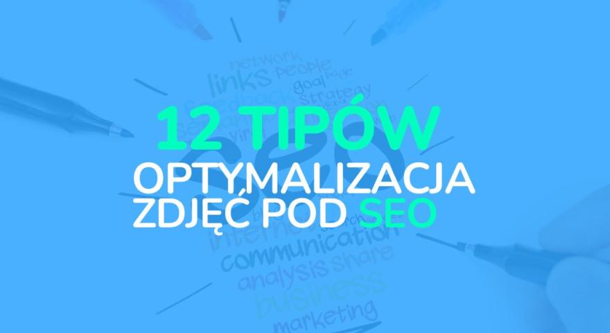 Jak przygotować zdjęcia pod SEO? Kompletny przewodnik