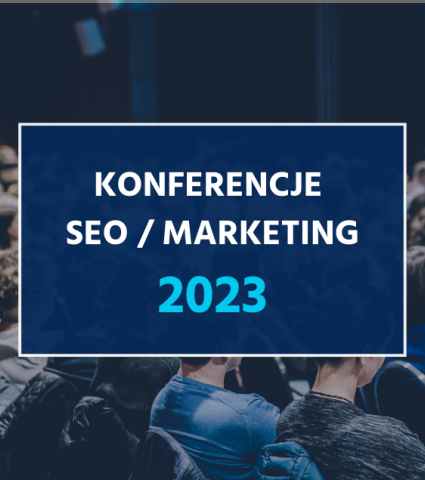 Konferencje SEO i marketingu online 2023 w Polsce - gdzie warto się udać?